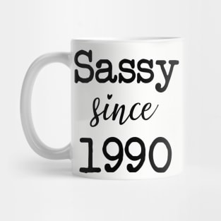 BEST SELLER - Sassy Since 1990 Mug